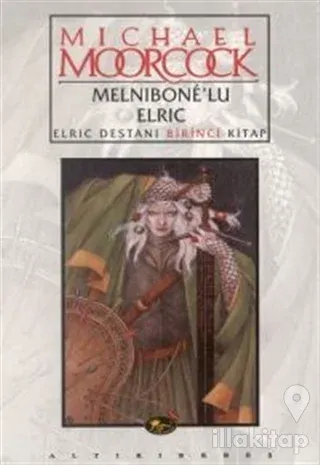 Melnibone'lu Elric Elric Destanı Birinci Kitap