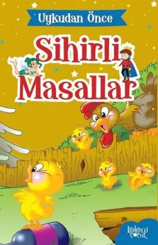 Uykudan Önce Sihirli Masallar; Anne Civciv