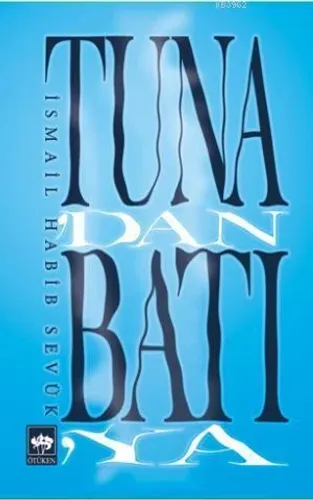 Tuna'dan Batı'ya