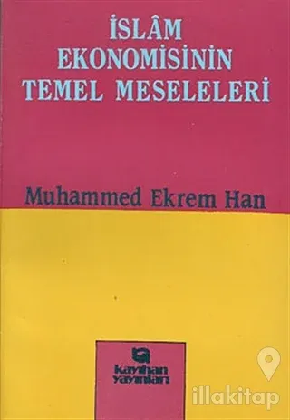 İslam Ekonomisinin Temel Meseleleri