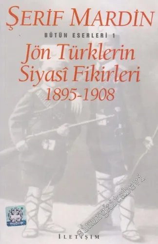 Jön Türklerin Siyasi Fikirleri 1895 - 1908 - 2012