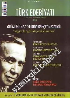 Türk Edebiyatı Aylık Fikir ve Sanat Dergisi, Dosya: Ölümünün 30. Yılında Behçet Necatigil - Aralık 2009 Sayı: 434