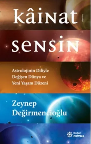 Kâinat Sensin; Astrolojinin Diliyle Değişen Dünya ve Yeni Yaşam Düzeni