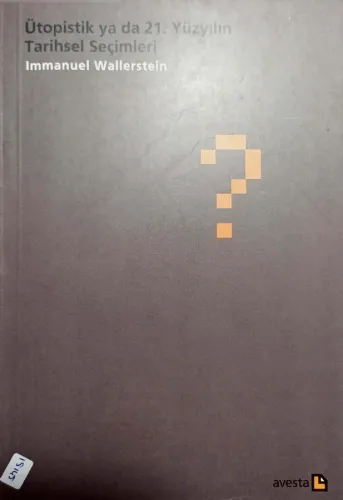 Ütopistik ya da 21. Yüzyılın Tarihsel Seçimleri