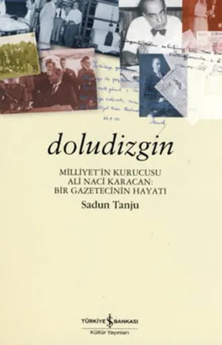 Doludizgin; Ali Naci Karacan, Bir Gazetecinin Hayatı