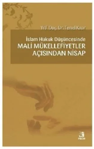 İslam Hukuk Düşüncesinde Mali Mükellefiyetler Açısından Nisap