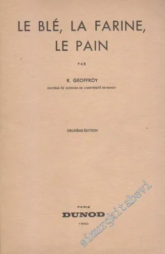 Le Blé, La Farine, Le Pain