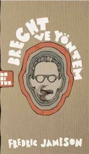 Brecht ve Yöntem