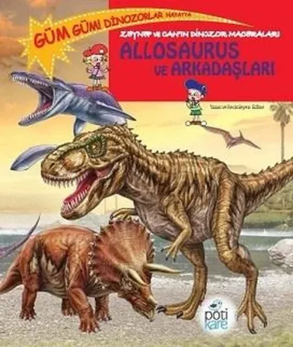 Allosaurus ve Arkadaşları; Zeynep ve Can'ın Dinozor Maceraları
