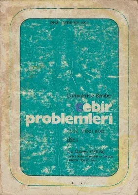 Çözümleriyle Beraber Cebir Problemleri Lise 1