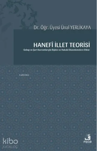 Hanefî İllet Teorisi Ünal Yerlikaya