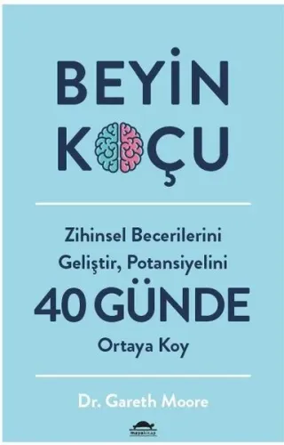 Beyin Koçu; Zihinsel Becerilerini Geliştir, Potansiyelini 40 Günde Ortaya Koy