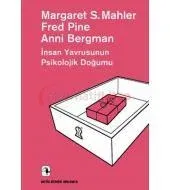 İnsan Yavrusunun Psikolojik Doğumu: (Ö.D 12)