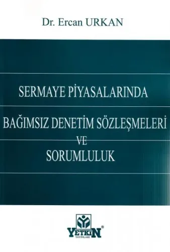Sermaye Piyasalarında Bağımsız Denetim Sözleşmeleri ve Sorumluluk