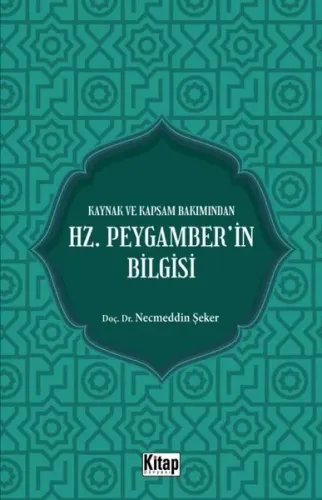 Kaynak Ve Kapsam Bakımından Hz. Peygamber'in Bilgisi