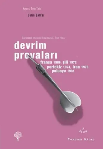 Devrim Provaları; (Fransa 1968, Şili 1972, Portekiz 1974, İran 1979, Polonya 1981)
