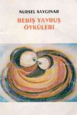 Bebiş Yavruş Öyküleri