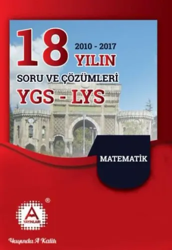 A Yayınları 18 Yılın YGS-LYS Matematik Soruları Ve Çözümleri