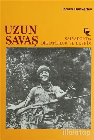 Uzun Savaş Salvador'da Diktatörlük ve Devrim