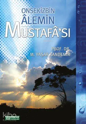 Onsekizbin Alemin Mustafası | benlikitap.com