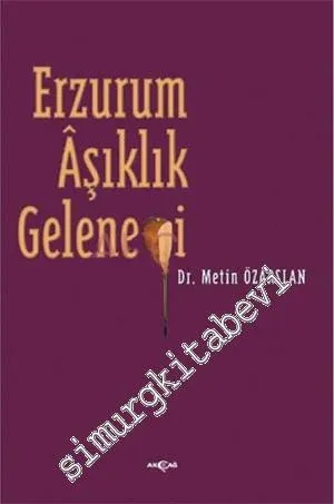 Erzurum Aşıklık Geleneği -        2001