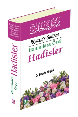 Hanımlara Özel Hadisler (Riyâzu's Sâlihat)