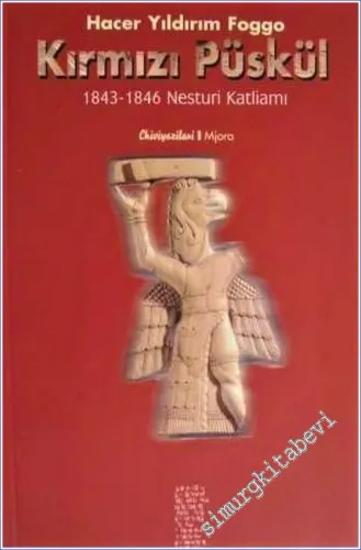 Kırmızı Püskül 1843 - 1846 Nesturi Katliamı -        2002