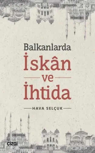 Balkanlarda İskan ve İhtida Hava Selçuk