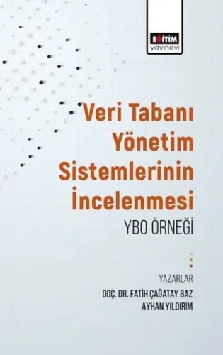 Veritabanı Yönetim Sistemlerinin İncelenmesi: YBO Örneği