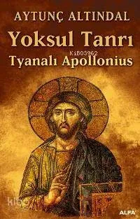 Yoksul Tanrı; Tyanalı Apollonıus
