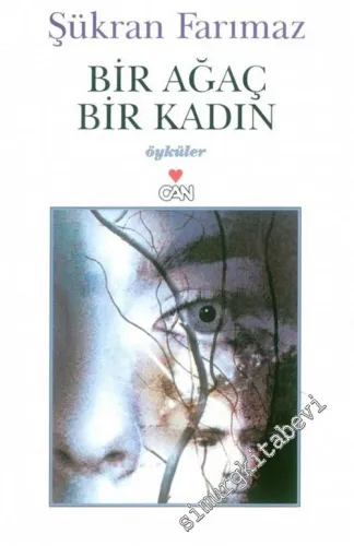 Bir Ağaç Bir Kadın : Öyküler -        2002