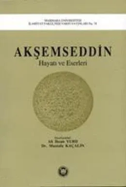 Akşemseddin Hayatı ve Eserleri