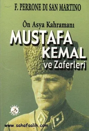 Ön Asya Kahramanı - Mustafa Kemal ve Zaferleri