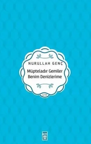 Müpteladır Gemiler Benim Denizlerim