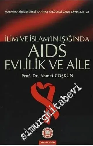 İlim ve İslam'ın Işığında Aids Evlilik ve Aile -        2007