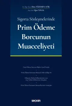 Prim Ödeme Borcunun Muacceliyeti