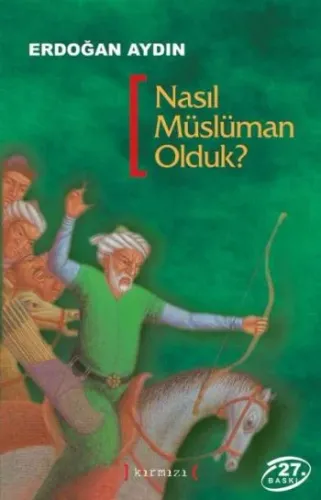 Nasıl Müslüman Olduk?