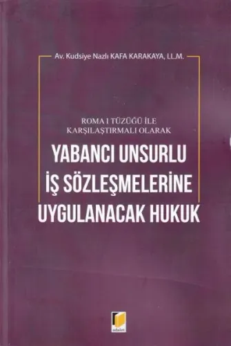 Yabancı Unsurlu İş Sözleşmelerine Uygulanacak Hukuk