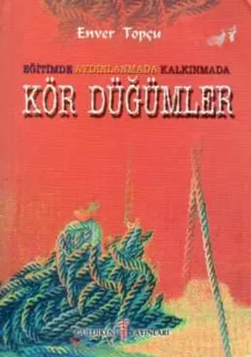 Eğitimde Aydınlanmada Kalkınmada Kör Düğümler