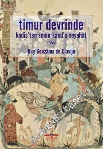 Timur Devrinde Kadis'ten Semerkand'a Seyahat -        2016
