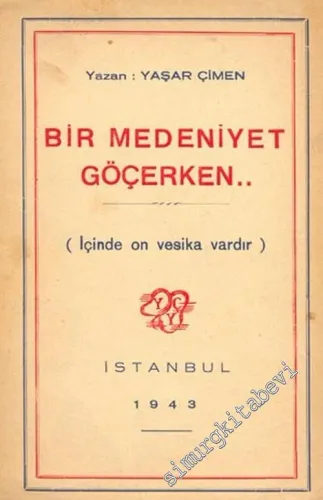 Bir Medeniyet Göçerken - İMZALI -        1943