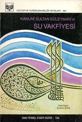 Kanuni Sultan Süleyman'ın Su Vakfiyesi