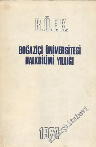 Boğaziçi Üniversitesi Halkbilimi Yıllığı 1974 -