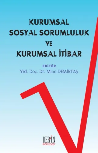 KURUMSAL SOSYAL SORUMLULUK VE KURUMSAL İTİBAR