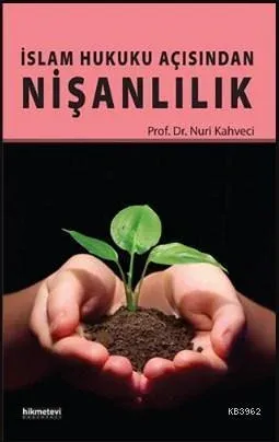 İslam Hukuku Açısından Nişanlılık | benlikitap.com