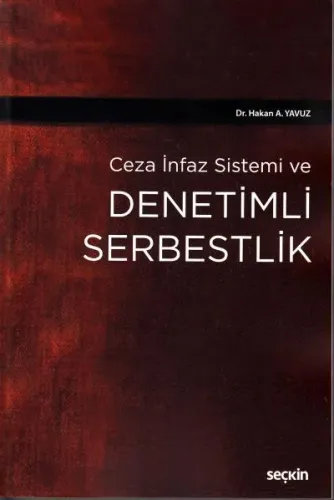 Ceza İnfaz Sistemi ve Denetimli Serbestlik