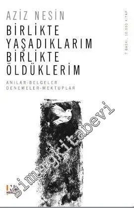 Birlikte Yaşadıklarım, Birlikte Öldüklerim -