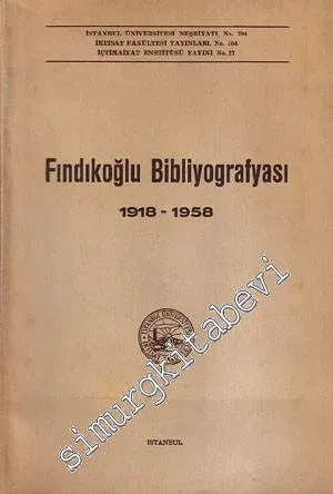 Fındıkoğlu Bibliyografyası  1918 - 1958) -        1958
