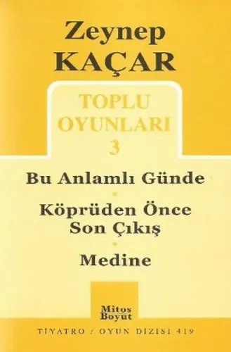 Toplu Oyunları 3; Bu Anlamlı Günde - Köprüden Önce Son Çıkış - Medine