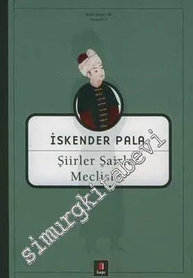 Şiirler, Şairler, Meclisler -